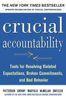 Cover of Crucial Accountability: Tools for Resolving Violated Expectations, Broken Commitments, and Bad Behavior